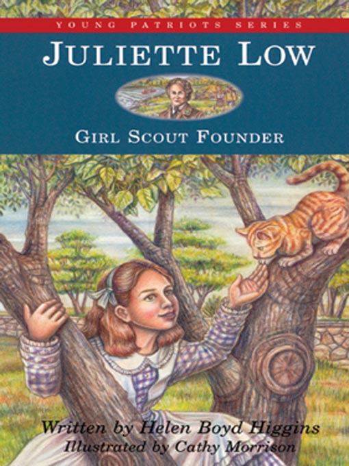 Title details for Juliette Low, Girl Scout Founder by Helen Boyd Higgins - Available